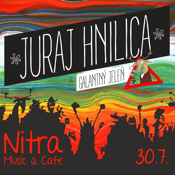 Juraj Hnilica a Galantný jeleň - Music a Cafe Nitra
