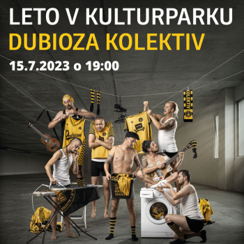 DUBIOZA KOLEKTIV – OPEN AIR koncert Leto v Kulturparku
