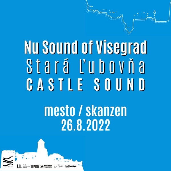 Nu Sound of Visegrad : CASTLE SOUND - Stará Ľubovňa 2022