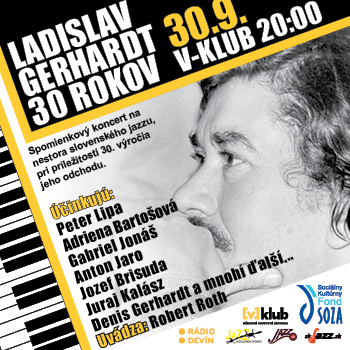 Ladislav Gerhardt - 30 rokov. Spomienkový koncert na nestora slovenského jazzu 