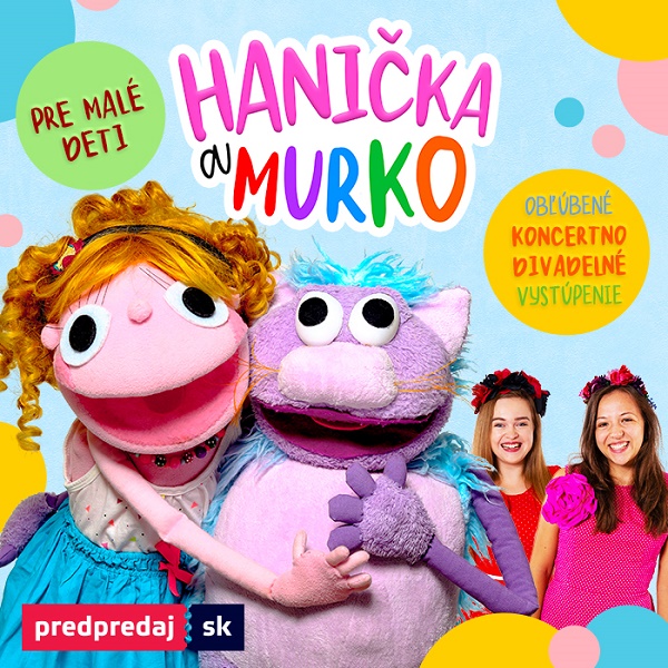 Hanička a Murko - Koncertno-divadelné vystúpenie pre deti