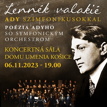 Lennék valakié- Ady so symfonickým orchestrom - Košice