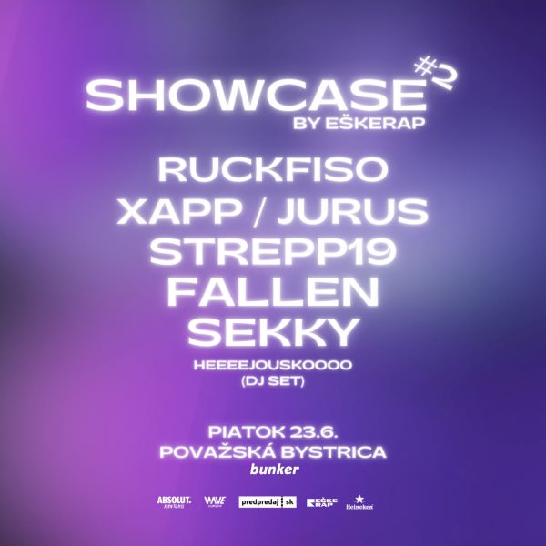 SHOWCASE by EškeRap #2 w/ RuckFiso / Xapp & Jurus / Strepp19 & more
