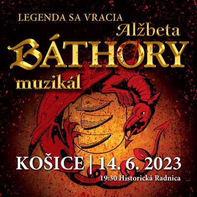  Alžbeta BÁTHORY - muzikál - ZRUŠENÉ