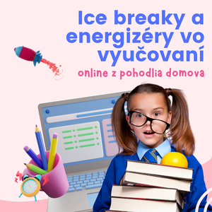 webinár: Ice breaky a energizéry vo vyučovaní