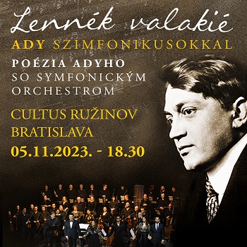 Lennék valakié- Ady so symfonickým orchestrom - Bratislava