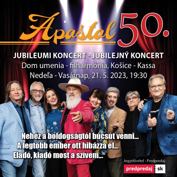  APOSTOL 50. Jubileumi koncert Košice - Kassa
